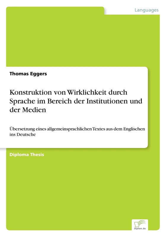Konstruktion von Wirklichkeit durch Sprache im Bereich der Institutionen und der Medien: Übersetzung eines allgemeinsprachlichen Textes aus dem Englischen ins Deutsche