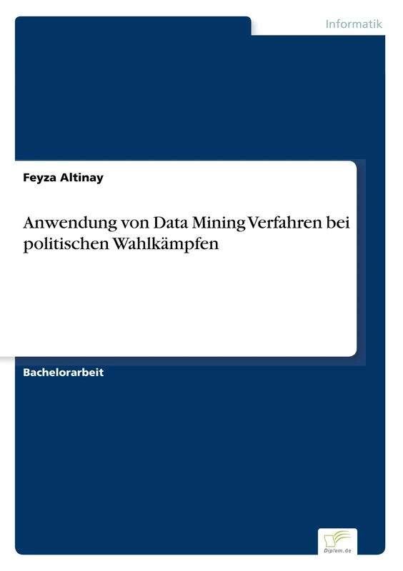 Anwendung von Data Mining Verfahren bei politischen Wahlkämpfen