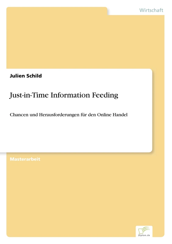Just-in-Time Information Feeding: Chancen und Herausforderungen für den Online Handel