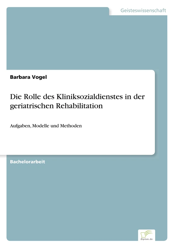Die Rolle des Kliniksozialdienstes in der geriatrischen Rehabilitation: Aufgaben, Modelle und Methoden - Image 1