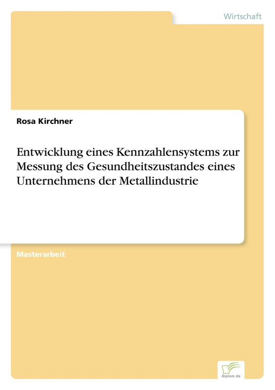 Entwicklung eines Kennzahlensystems zur Messung des Gesundheitszustandes eines Unternehmens der Metallindustrie - Image 1