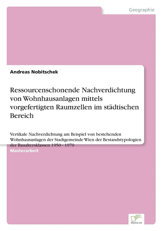 Ressourcenschonende Nachverdichtung von Wohnhausanlagen mittels vorgefertigten Raumzellen im städtischen Bereich: Vertikale Nachverdichtung am ... Bestandstypologien der Baualtersklassen 1950 - Image 1