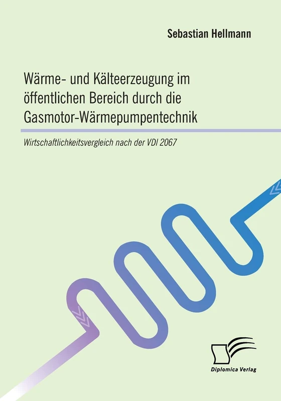 Wärme- und Kälteerzeugung im öffentlichen Bereich durch die Gasmotor-Wärmepumpentechnik: Wirtschaftlichkeitsvergleich nach der VDI 2067 - Image 1