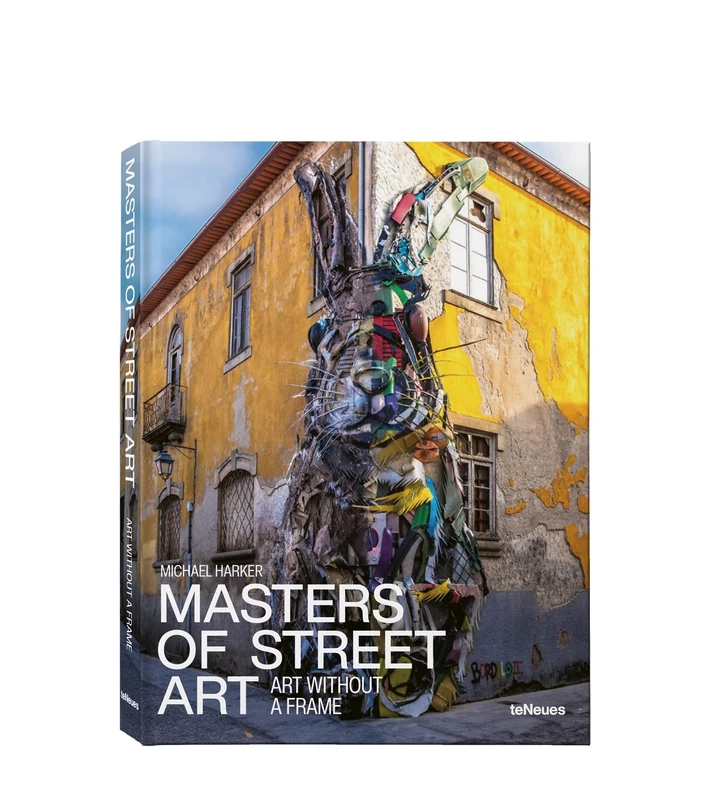 Masters of Street Art: Art Without A Frame