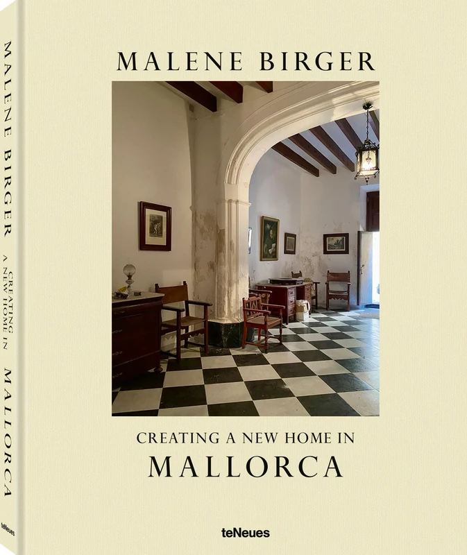 Creating a New Home in Mallorca (Malene Birger series)