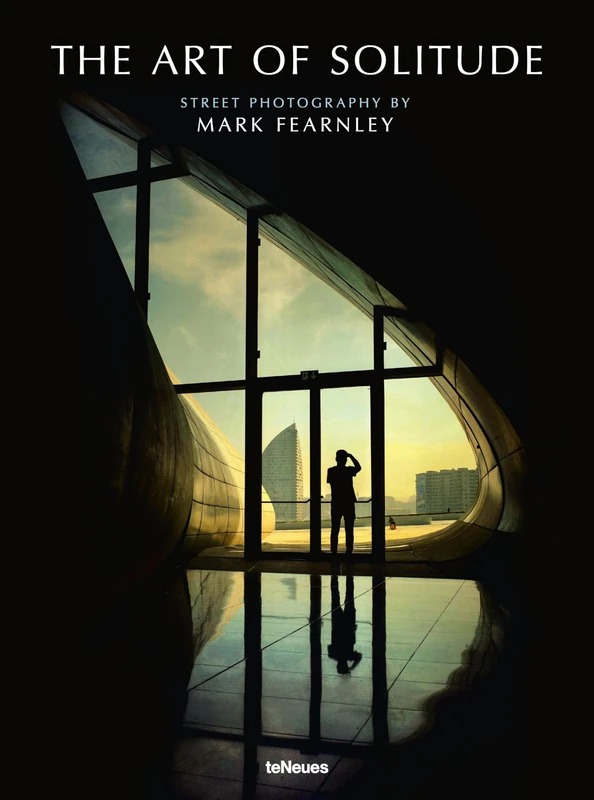 The Art of Solitude: Street Photography by Mark Fearnley