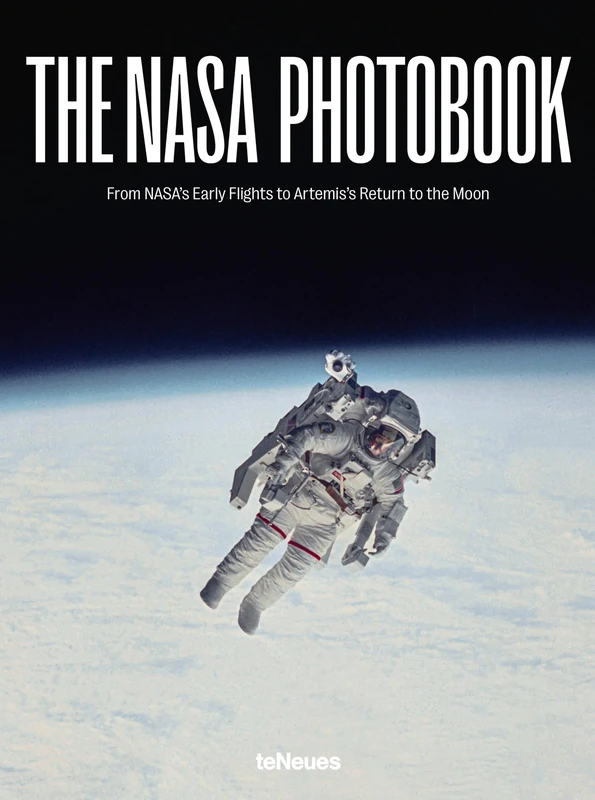 The NASA Photo Book: From Nasa's Early Flights to Artemis
