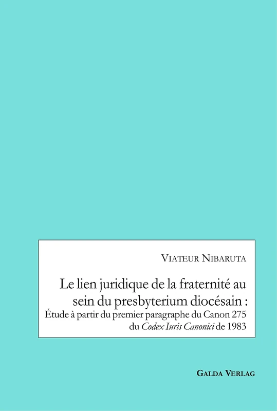 Le lien juridique de la fraternité au sein du presbyterium diocésain: Etude a partir du premier paragraphe du Canon 275 du Codex Iuris Canonici de 1983 - Image 1