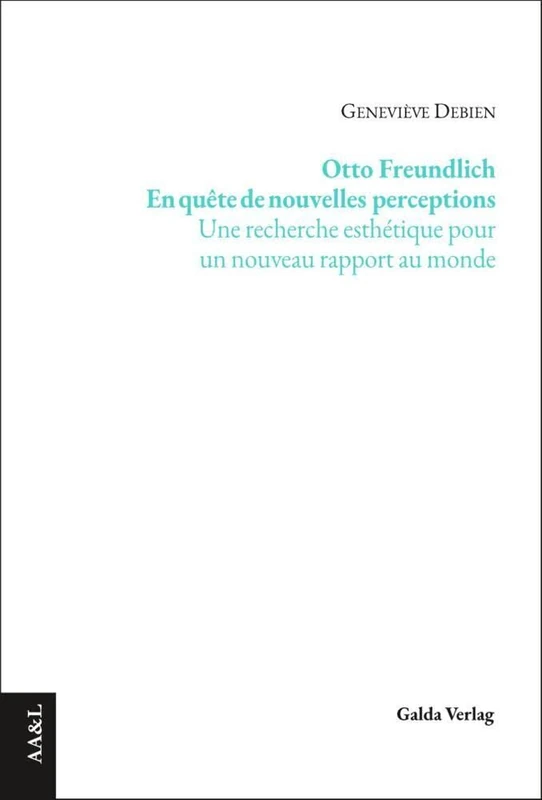 Otto Freundlich - En quête de nouvelles perceptions: Une recherche esthétique pour un nouveau rapport au monde - Image 1