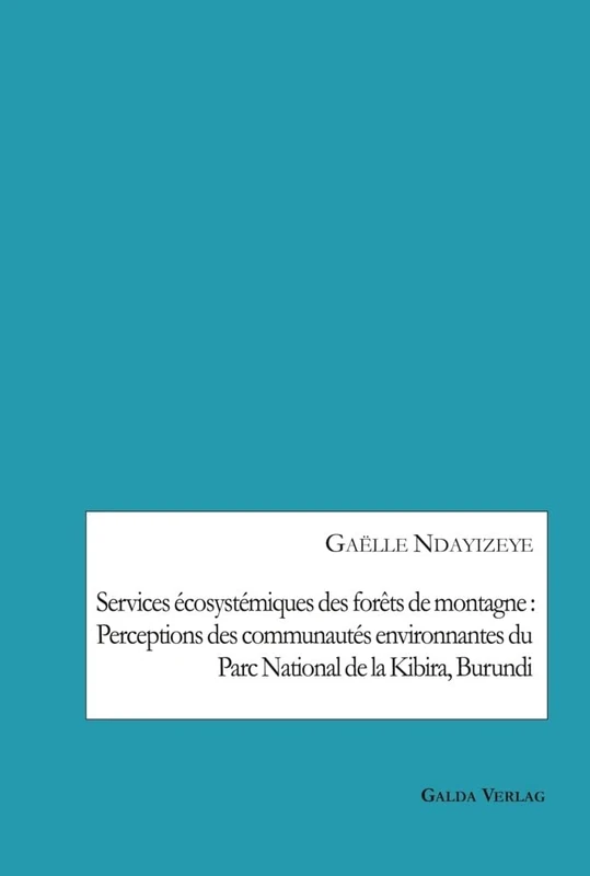 Services écosystémiques des forêts de montagne: Perceptions des communautés environnantes du Parc National de la Kibira, Burundi - Image 1