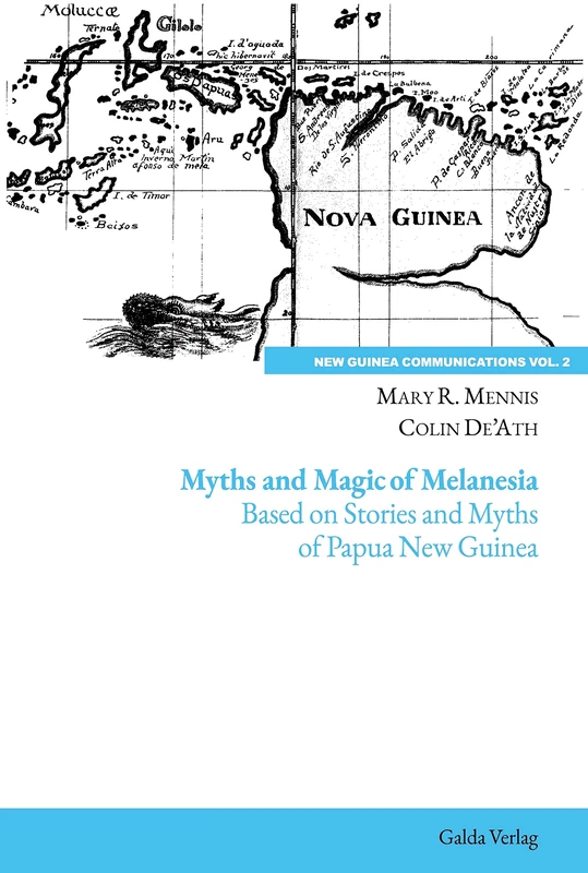 Myths and Magic of Melanesia: Based on Stories and Myths of Papua New Guinea