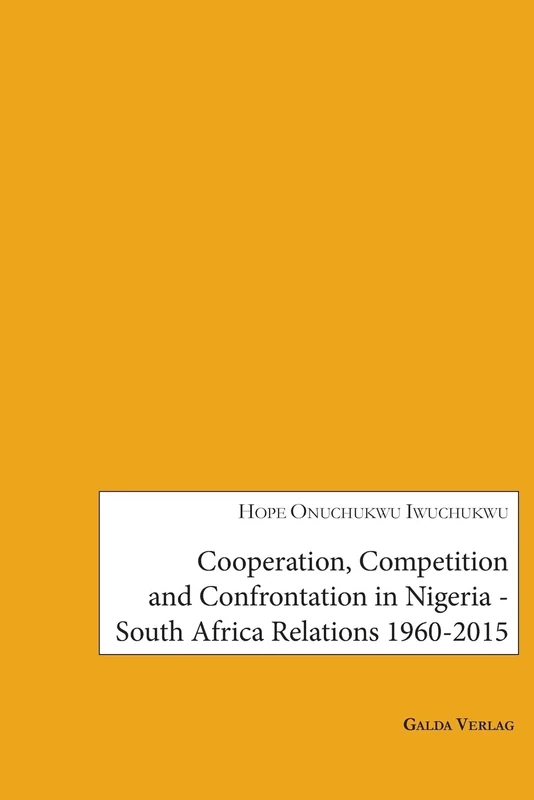 Cooperation, Competition and Confrontation in Nigeria-South Africa Relations 1960-2015 - Image 1