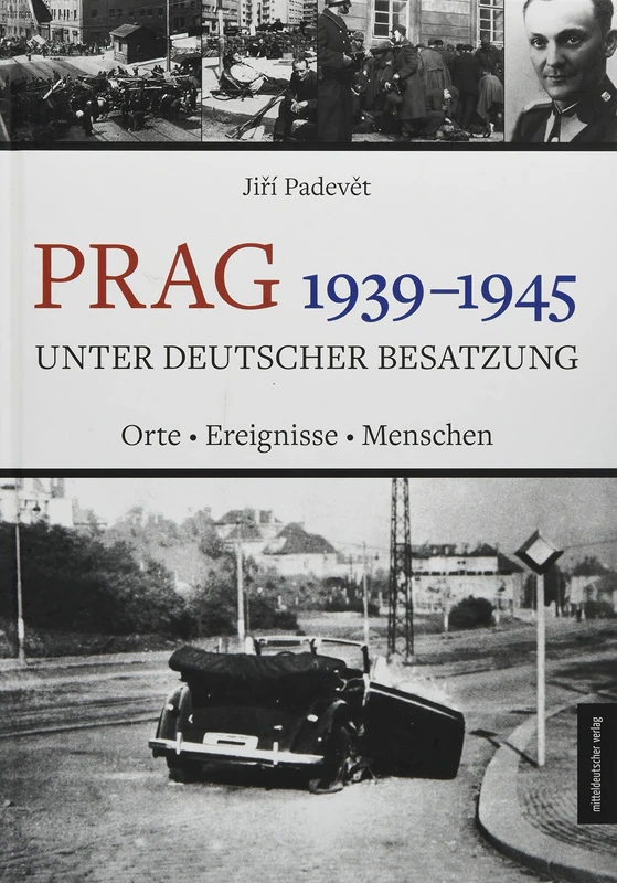 Prag 1939-1945 unter deutscher Besatzung: Orte | Ereignisse | Menschen - Image 1