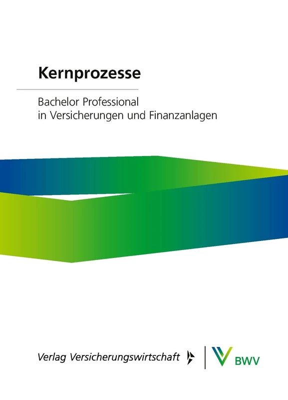 Kernprozesse - Print-Online-Bundle: Bachelor Professional in Versicherungen und Finanzanlagen