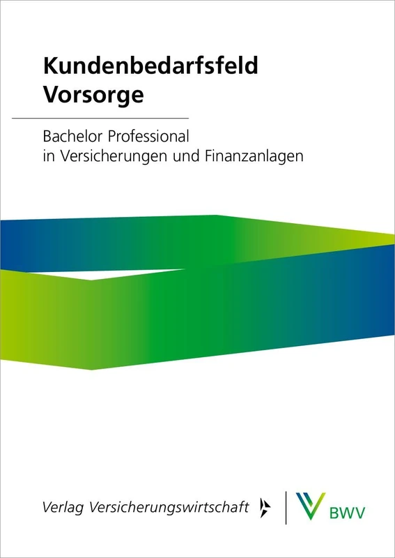 Kundenbedarfsfeld Vorsorge - Print-Online-Bundle: Bachelor Professional in Versicherungen und Finanzanlagen