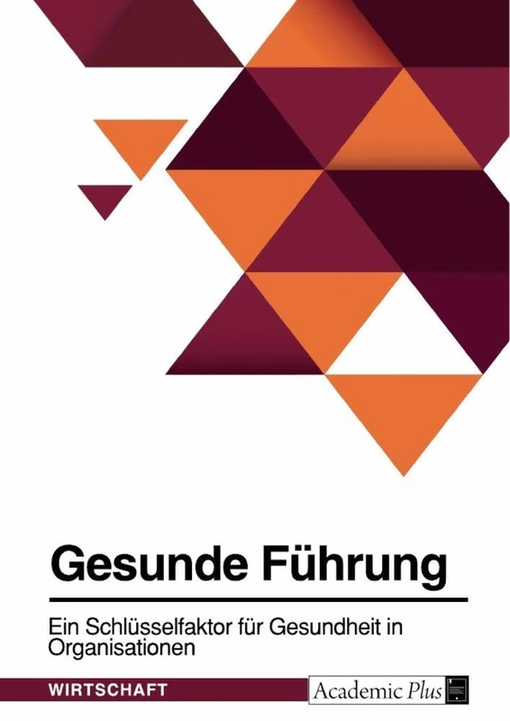 Gesunde Führung. Ein Schlüsselfaktor für Gesundheit in Organisationen - Image 1
