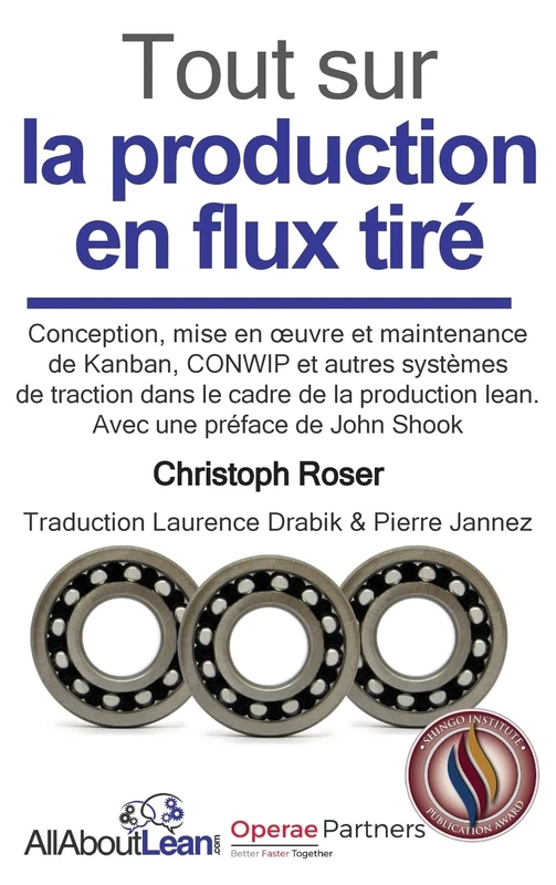 Tout sur la production en flux tiré: Conception, mise en œuvre et maintenance du Kanban, CONWIP et autres systèmes de traction dans le cadre de la production lean. - Image 1