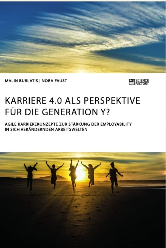 Karriere 4.0 als Perspektive für die Generation Y? Agile Karrierekonzepte zur Stärkung der Employability in sich verändernden Arbeitswelten - Image 1