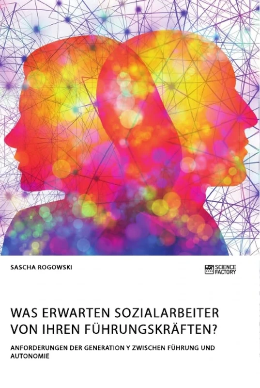 Was erwarten Sozialarbeiter von ihren Führungskräften? Anforderungen der Generation Y zwischen Führung und Autonomie - Image 1