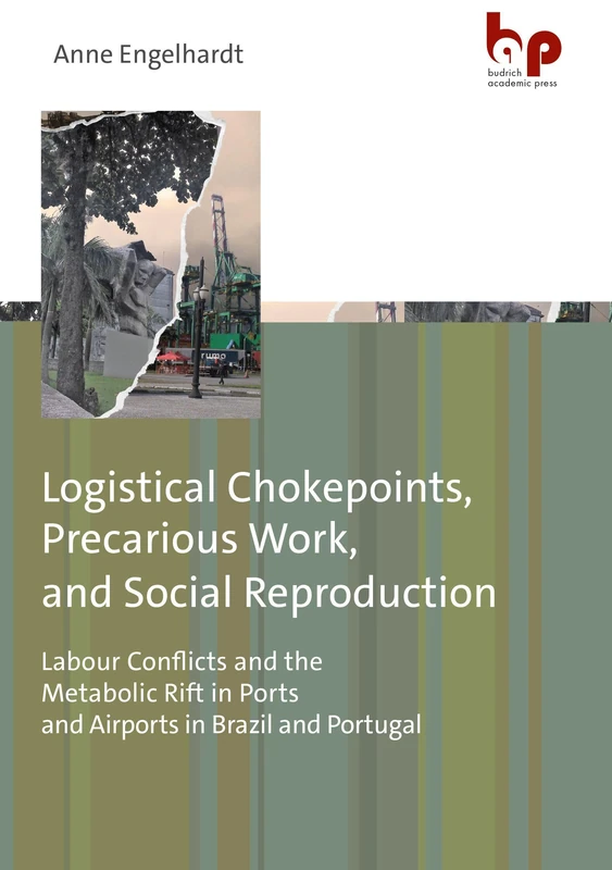 Logistical Chokepoints, Precarious Work, and Social Reproduction: Labour Conflicts and the Metabolic Rift in Ports and Airports in Brazil and Portugal - Image 1