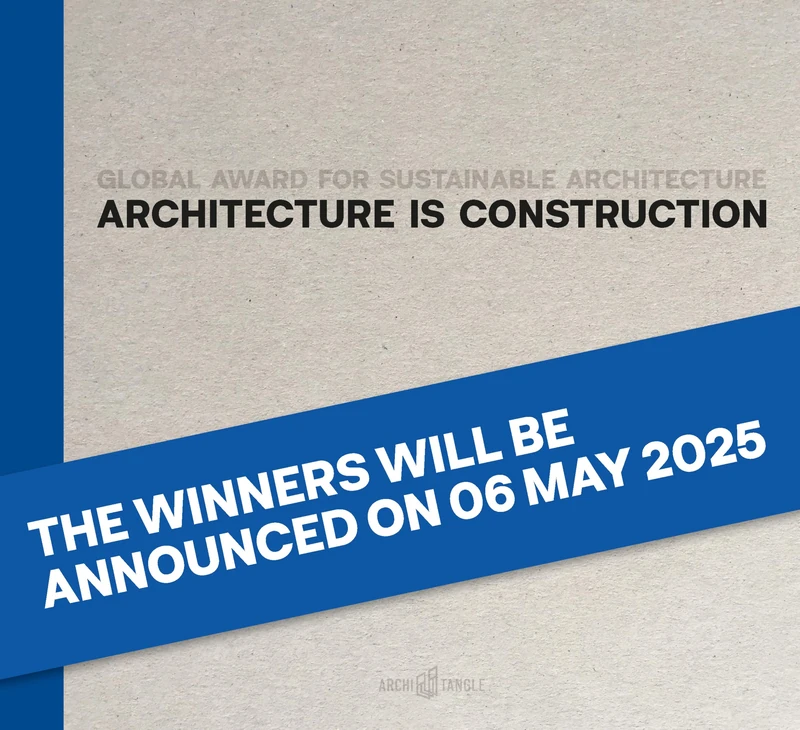 Architecture is Construction: Global Award for Sustainable Architecture