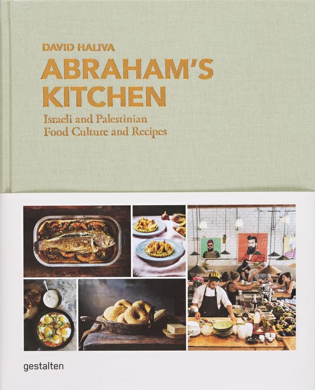 Abraham's Kitchen: Israeli and Palestinian Food Culture and Recipes