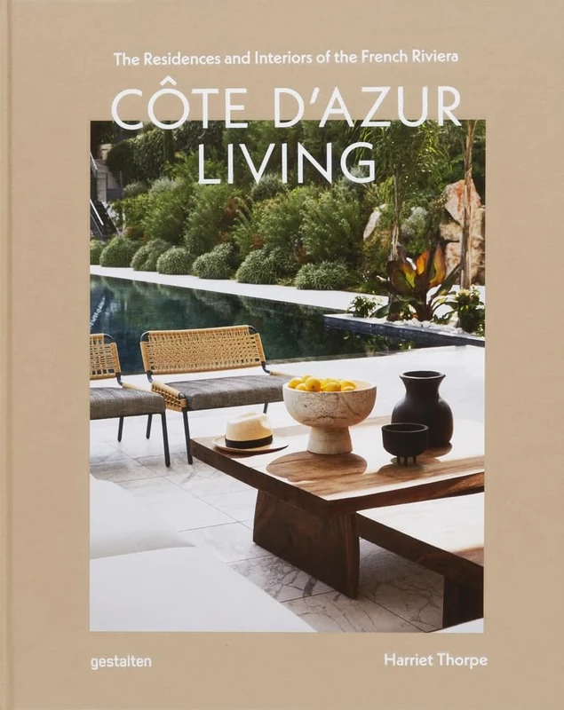 Côte d'Azur Living: The Residences and Interiors of the French Riviera