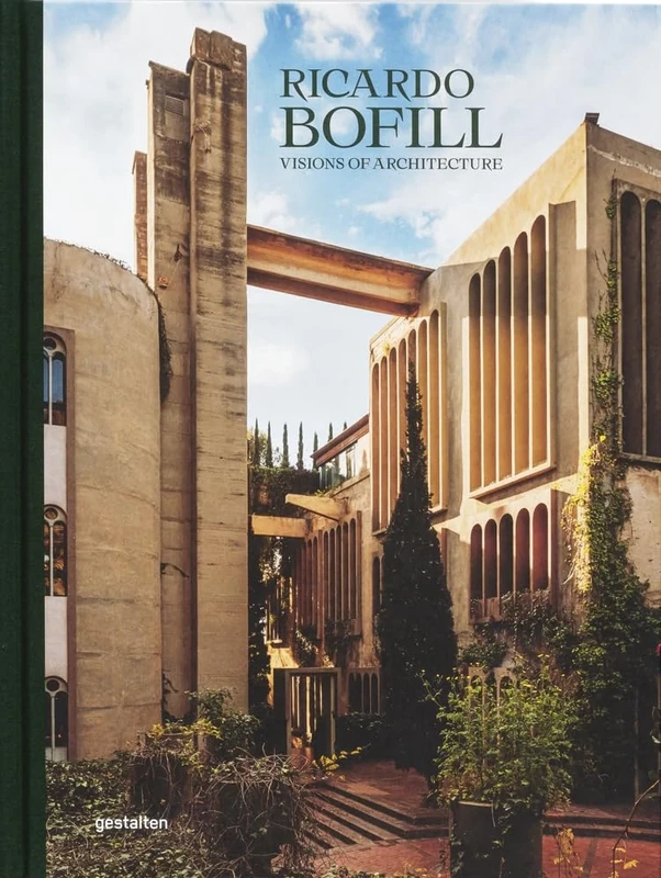 Ricardo Bofill: Visions of Architecture (New Edition)