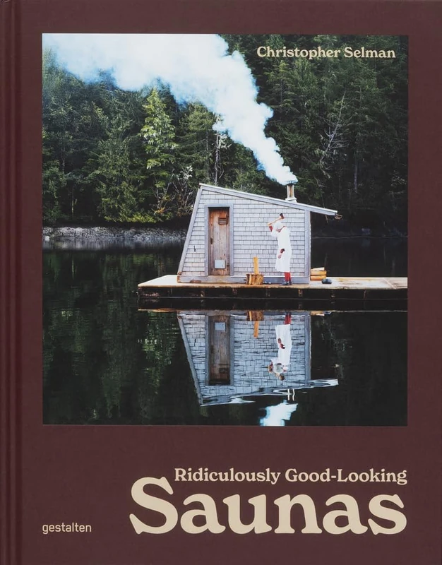 Gestalten Ridiculously Good-Looking Saunas - Architecture Book
