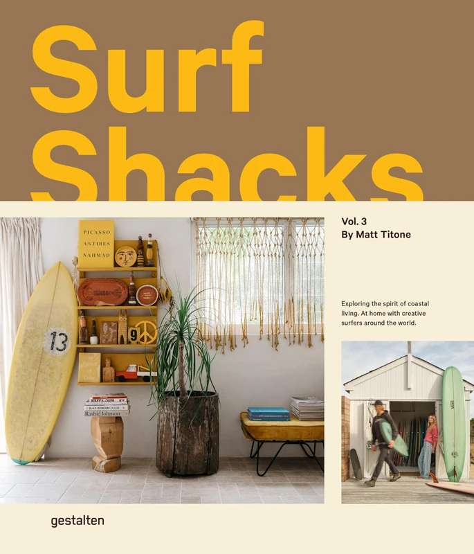 Gestalten Surf Shacks Vol. 3 - Coastal Living Photography Book