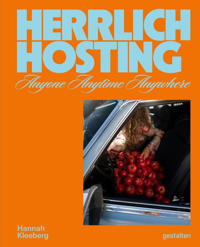 Herrlich Hosting: Anyone, Anywhere, Anytime: A Visual Guide to Food, Feeling & Table Culture - Image 1