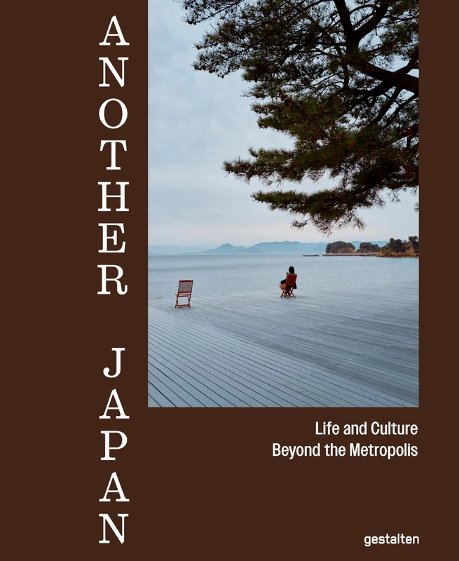 Another Japan: Life and Culture Beyond the Metropolis