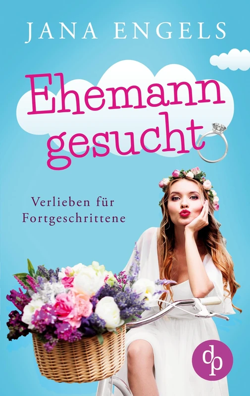 Ehemann gesucht: Verlieben für Fortgeschrittene