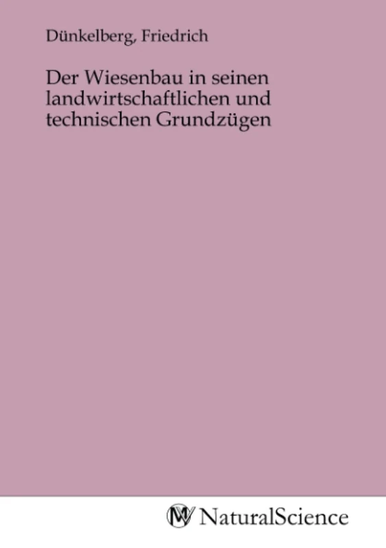 Der Wiesenbau in seinen landwirtschaftlichen und technischen Grundzügen - Image 1
