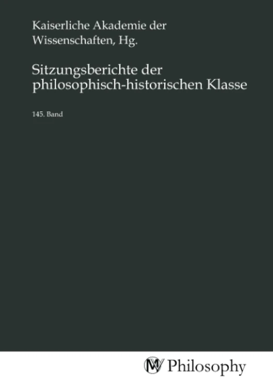 Sitzungsberichte der philosophisch-historischen Klasse: 145. Band - Image 1