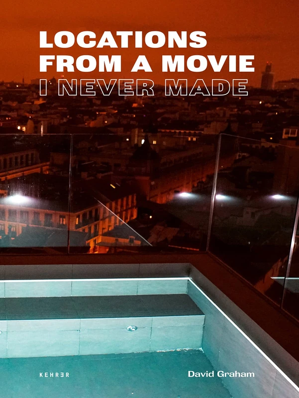 Locations From a Movie: Locations from a Movie I Never Made