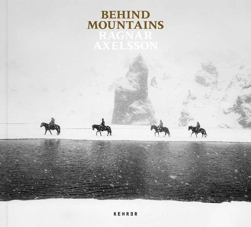 Behind Mountains: Ragnar Axelsson