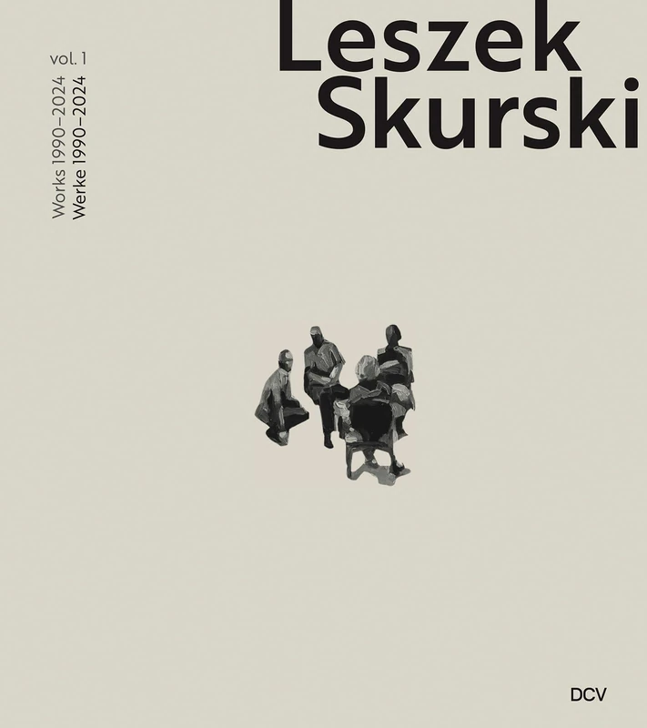 Leszek Skurski - Werkverzeichnis Band 1: Werke Von 1990-2024 / Catalogue Raisonné Vol. 1: Works from 1990-2024: Werke Von 1990–2024 / Catalogue Raisonné Vol. 1: Works from 1990–2024 - Image 1