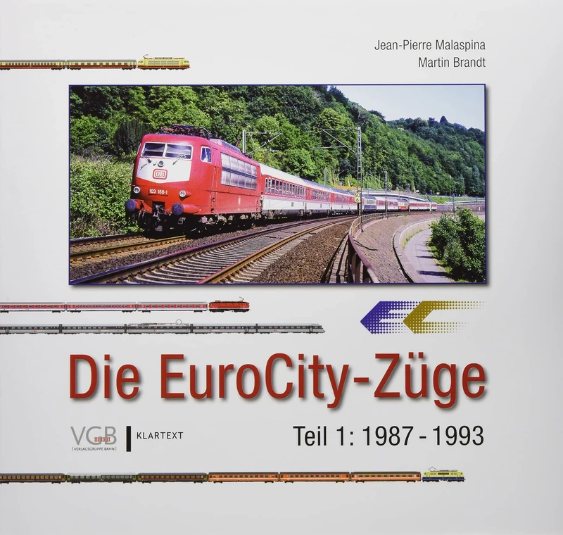 Die EuroCity-Züge - Teil 1 - 1987-1993: Europäische Zuglegenden