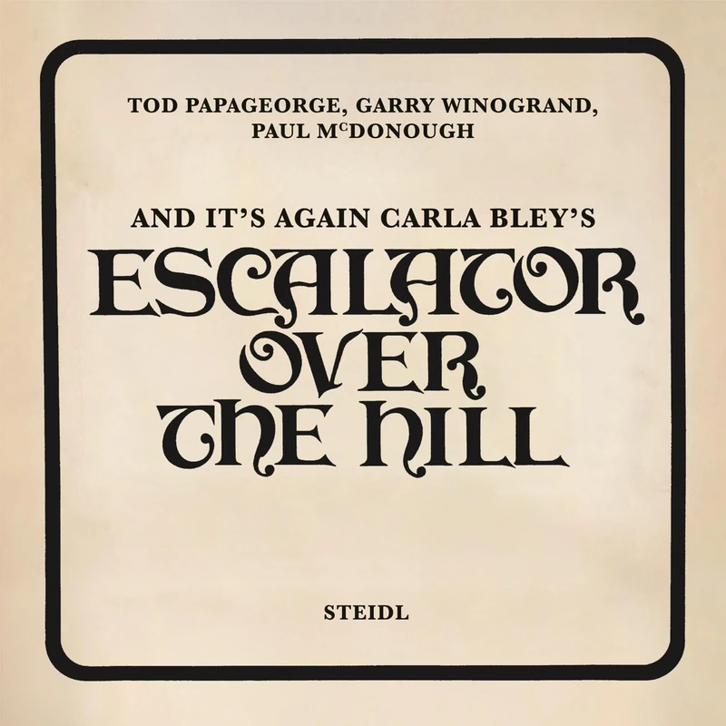 Tod Papageorge, Garry Winogrand, Paul McDonough: And It’s Again Carla Bley’s: Escalator Over the Hill - Image 1