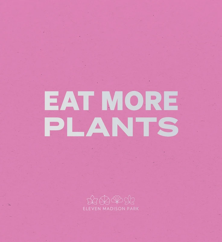 Daniel Humm: Eat More Plants. A Chef’s Journal