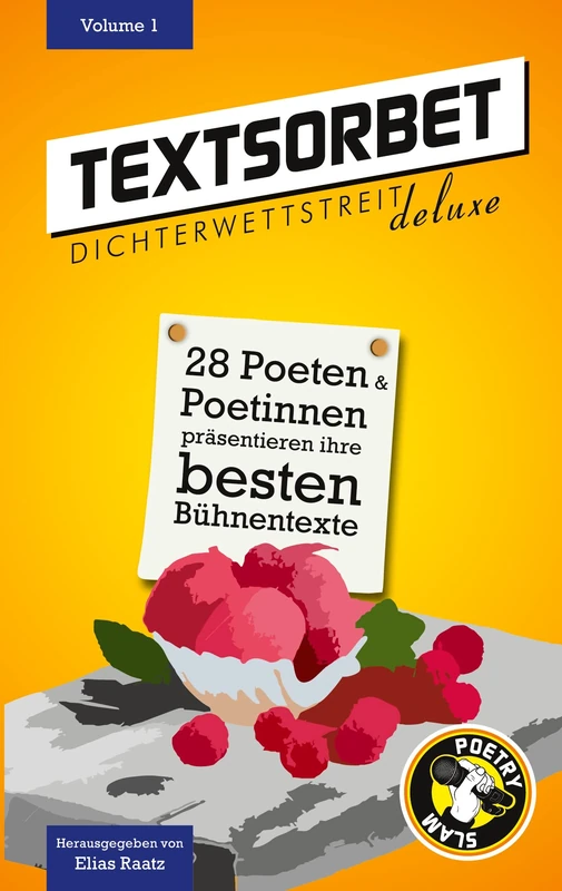 Textsorbet - Volume 1: Die Dichterwettstreit deluxe Anthologie