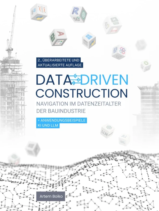 Data-Driven Construction - Navigating the Data Age in Building