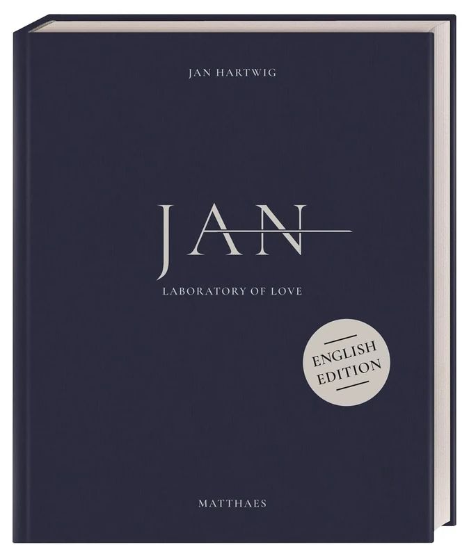 JAN: Laboratory of love. The 3-star cuisine by Jan Hartwig. English Edition