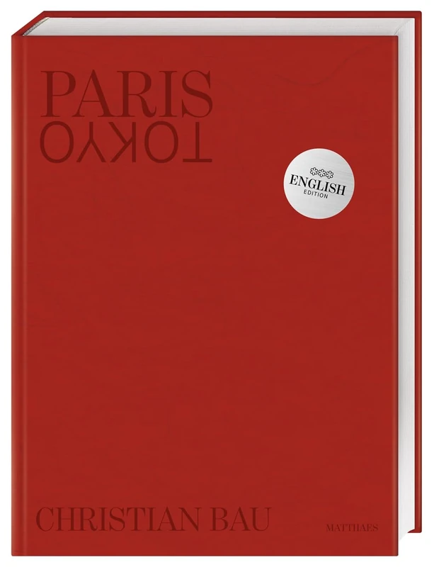 Paris -Tokyo: Sharing the culinary DNA. Christian Bau's Michelin-starred cuisine
