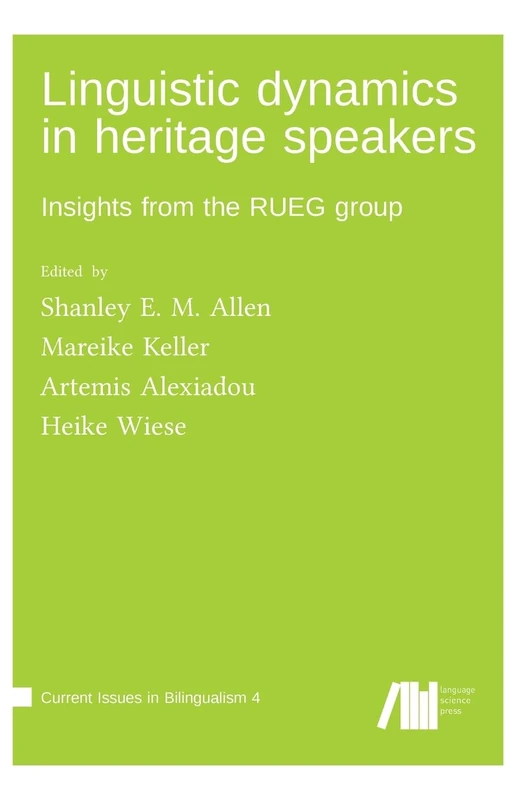 Linguistic dynamics in heritage speakers: Insights from the RUEG group