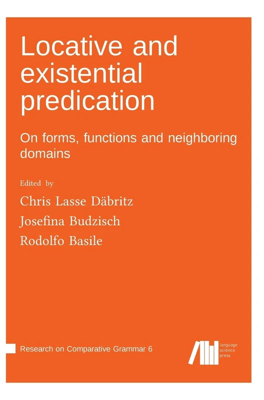 Locative and existential predication: On forms, functions and neighboring domains
