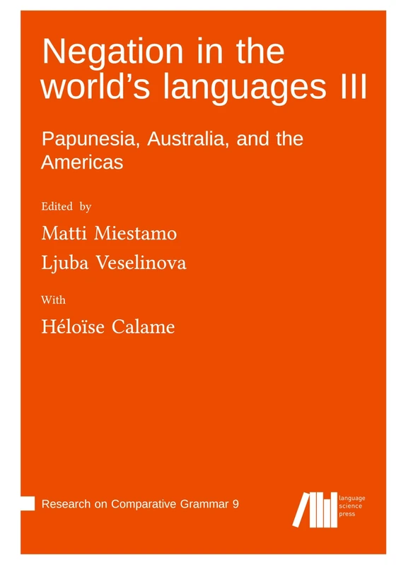 Negation in the world's languages III: Papunesia, Australia, and the Americas
