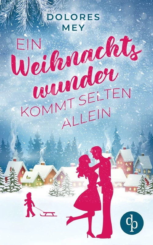 Ein Weihnachtswunder kommt selten allein - DP Verlag Book