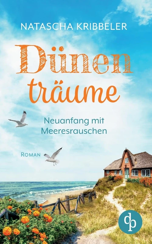 Dünenträume: Neuanfang mit Meeresrauschen